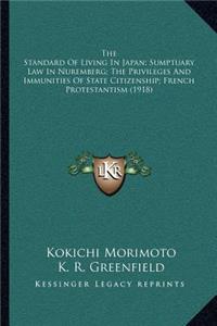 The Standard of Living in Japan; Sumptuary Law in Nuremberg; The Privileges and Immunities of State Citizenship; French Protestantism (1918)