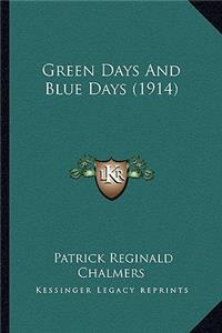 Green Days and Blue Days (1914)