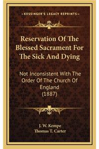 Reservation of the Blessed Sacrament for the Sick and Dying