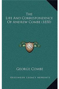 The Life and Correspondence of Andrew Combe (1850)