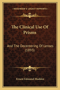 Clinical Use of Prisms