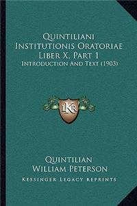 Quintiliani Institutionis Oratoriae Liber X, Part 1