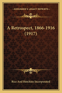 Retrospect, 1866-1916 (1917)