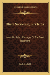 Otium Norvicense, Pars Tertia