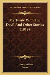 My Tussle With The Devil And Other Stories (1918)