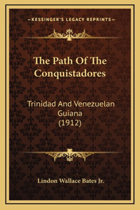 The Path Of The Conquistadores