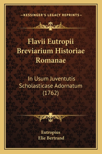 Flavii Eutropii Breviarium Historiae Romanae