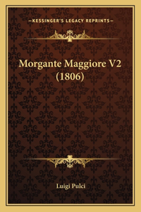 Morgante Maggiore V2 (1806)
