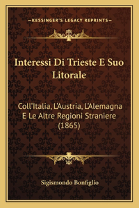 Interessi Di Trieste E Suo Litorale