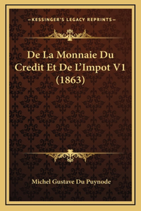 De La Monnaie Du Credit Et De L'Impot V1 (1863)