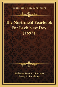 The Northfield Yearbook For Each New Day (1897)
