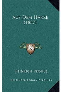 Aus Dem Harze (1857)