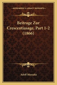 Beitrage Zur Crescentiasage, Part 1-2 (1866)