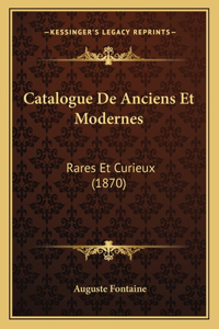 Catalogue De Anciens Et Modernes