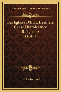 Les Eglises D'Etat, Derniere Cause Dintolerance Religieuse (1849)