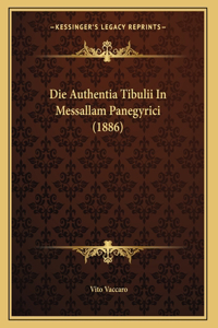 Die Authentia Tibulii In Messallam Panegyrici (1886)
