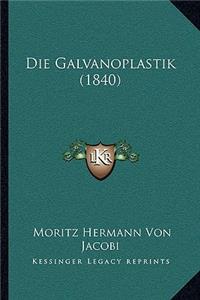 Die Galvanoplastik (1840)