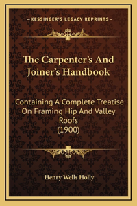 Carpenter's And Joiner's Handbook