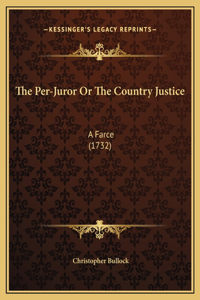 The Per-Juror Or The Country Justice