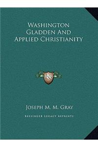 Washington Gladden And Applied Christianity