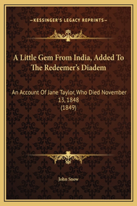 A Little Gem From India, Added To The Redeemer's Diadem