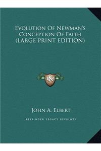 Evolution of Newman's Conception of Faith