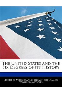 The United States and the Six Degrees of Its History