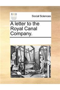 A Letter to the Royal Canal Company.