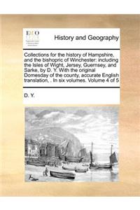 Collections for the History of Hampshire, and the Bishopric of Winchester