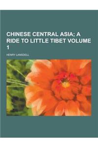 Chinese Central Asia Volume 1