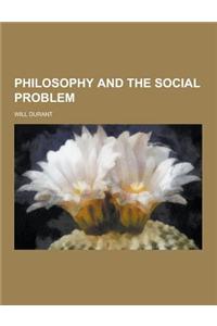 Philosophy and the Social Problem