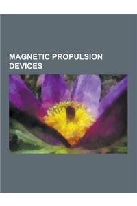 Magnetic Propulsion Devices