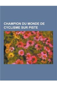 Champion Du Monde de Cyclisme Sur Piste