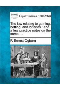 Law Relating to Gaming, Betting, and Lotteries