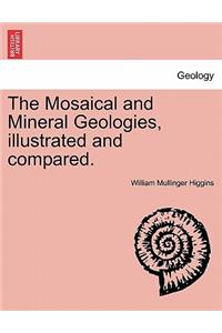 Mosaical and Mineral Geologies, Illustrated and Compared.