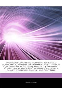 Articles on Politics of Colchester, Including