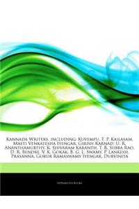 Articles on Kannada Writers, Including: Kuvempu, T. P. Kailasam, Masti Venkatesha Iyengar, Girish Karnad, U. R. Ananthamurthy, K. Shivaram Karanth, T.