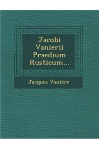 Jacobi Vanierii Praedium Rusticum...