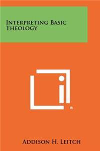Interpreting Basic Theology
