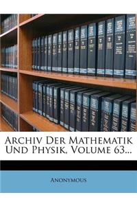 Archiv Der Mathematik Und Physik, Dreiundsechzigster Teil