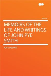 Memoirs of the Life and Writings of John Pye Smith