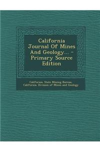 California Journal of Mines and Geology... - Primary Source Edition