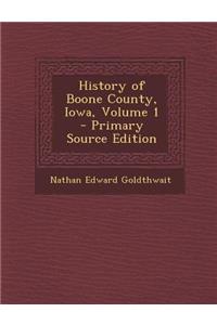 History of Boone County, Iowa, Volume 1