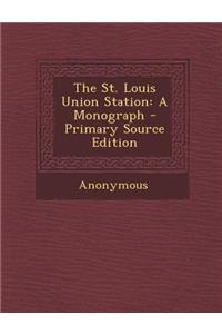 The St. Louis Union Station