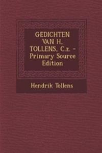 Gedichten Van H, Tollens, C.Z. - Primary Source Edition