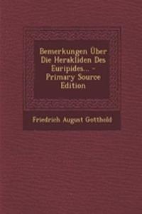 Bemerkungen Uber Die Herakliden Des Euripides... - Primary Source Edition