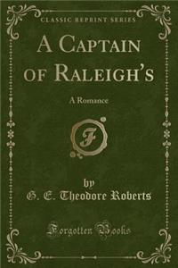 A Captain of Raleigh's
