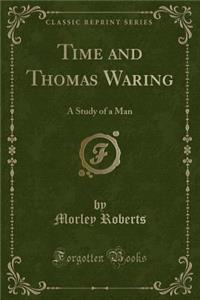Time and Thomas Waring