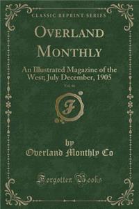 Overland Monthly, Vol. 46