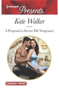 A Proposal to Secure His Vengeance